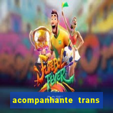 acompanhante trans santos sp